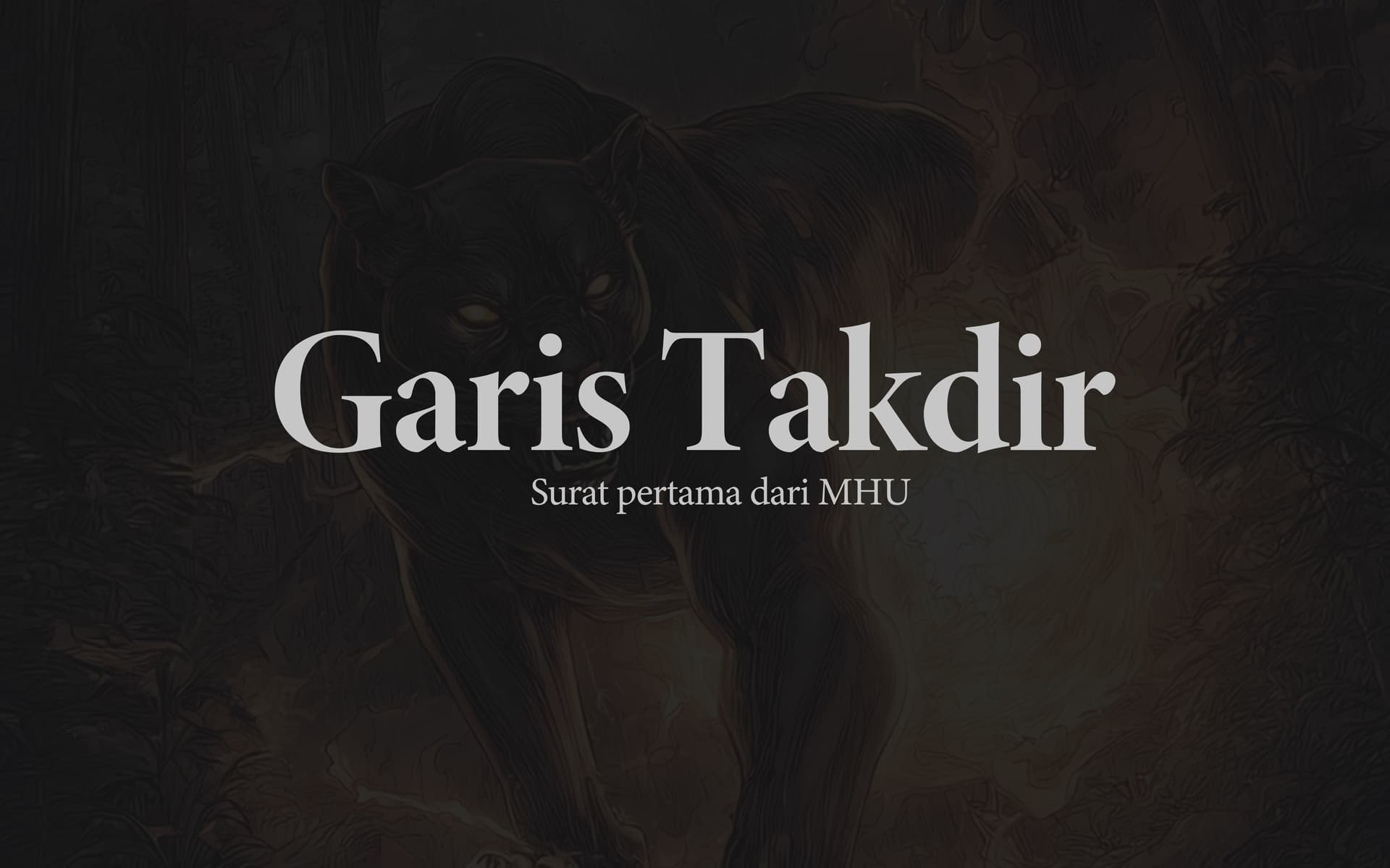 Surat pertama dari MHU: Garis Takdir!